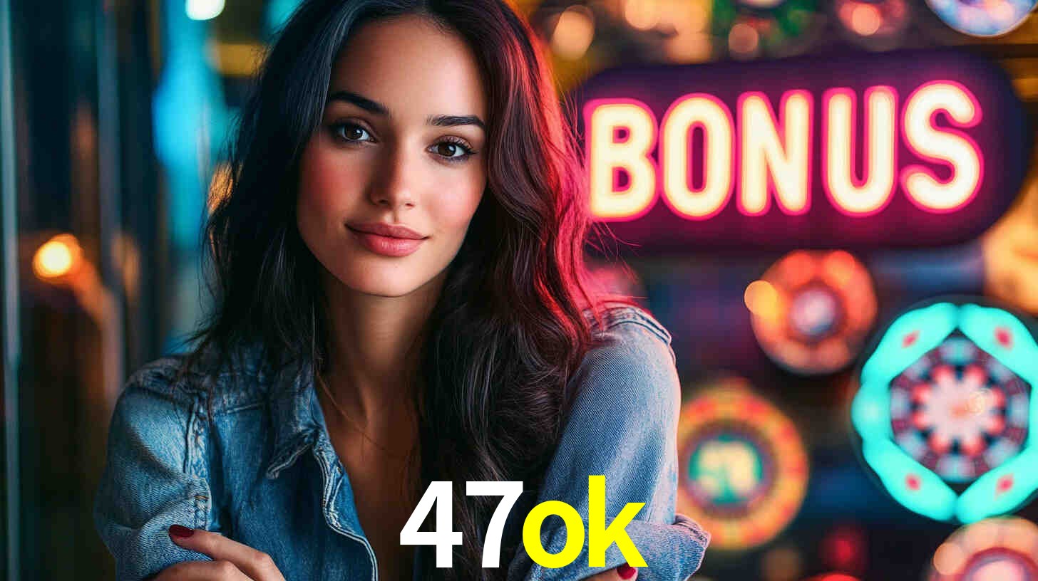 47ok bet