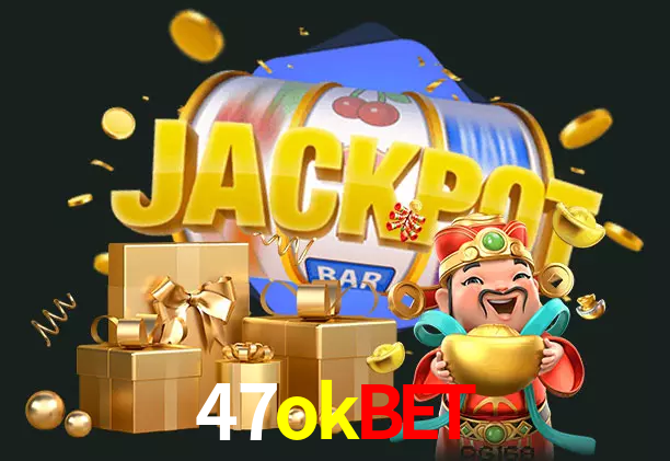 47okbet bet