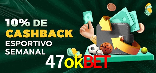 10% de bônus de cashback na 47okbet